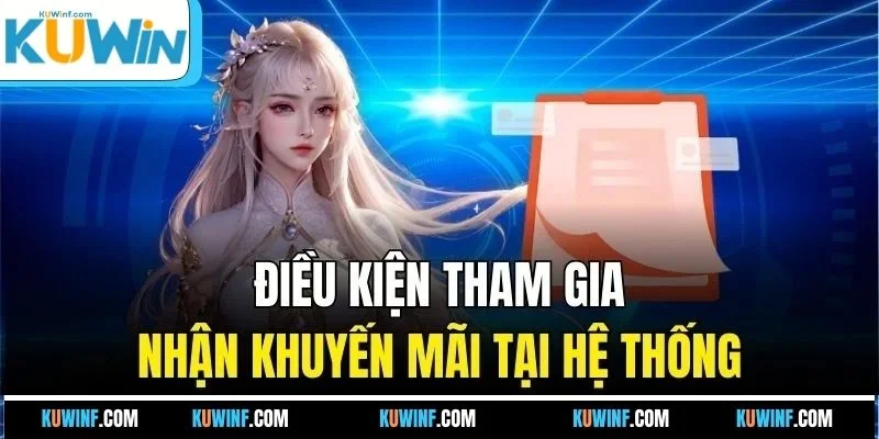 Điều kiện tham gia nhận khuyến mãi tại hệ thống