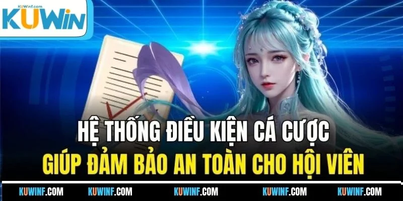 Hệ thống điều kiện cá cược giúp đảm bảo an toàn cho hội viên